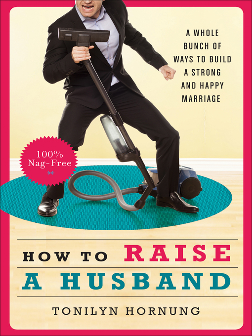 Title details for How to Raise a Husband by Tonilyn Hornung - Available